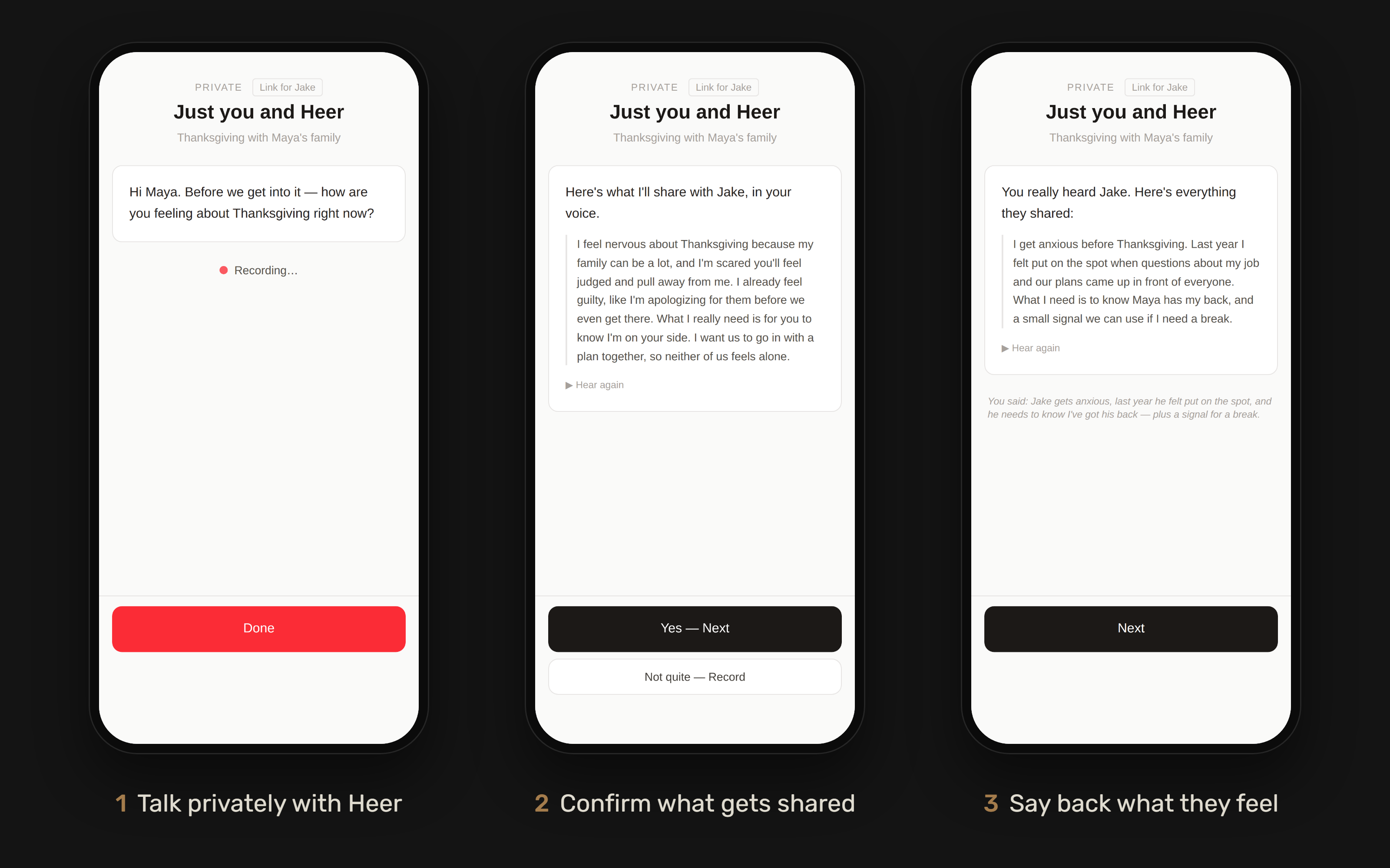 Three Heer screens: talking privately with Heer, confirming what gets shared, and hearing what the other person shared